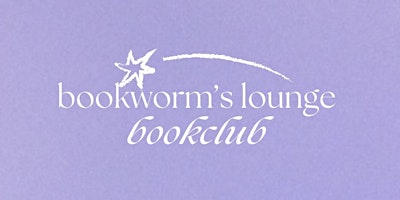 Imagen principal de Bookworm's Lounge Bookclub, March +  April Meetup