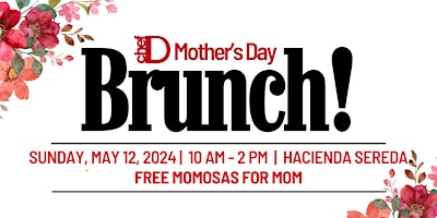 Mother's Day Brunch with ChefD at Hacienda Sereda  (10 a.m. until 12 p.m.) primary image