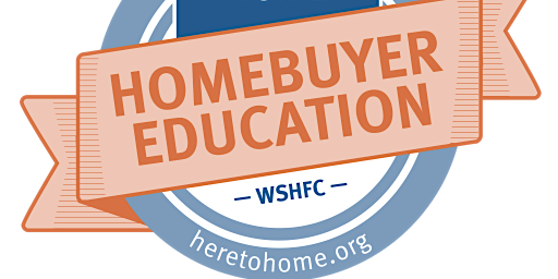 Imagen principal de WSHFC-First Time Home Buyer Education Seminar