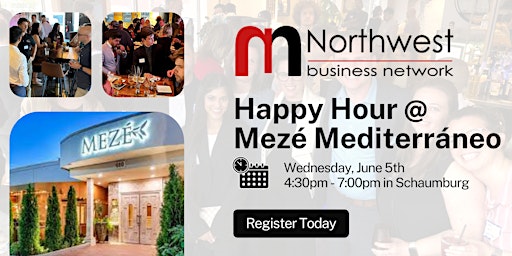 Primaire afbeelding van Northwest Business Network: Happy Hour @ Mezé Mediterráneo (June 5)