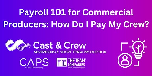 Hauptbild für Payroll 101 for Commercial Producers: How Do I Pay My Crew?