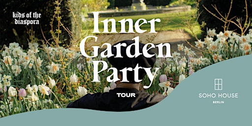Immagine principale di KIDS OF THE DIASPORA: THE INNER GARDEN PARTY – “JOURNEY TO YOUR SOUL TREE” 