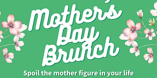 Image principale de Mother’s Day Brunch -- 11:30am seating