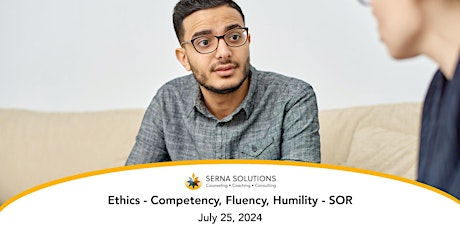 Ethics - Competency, Fluency, Humility - SOR