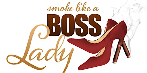 Smoke With A Boss Lady Week  primärbild