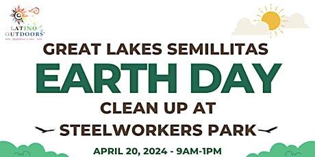 LO Great Lakes | Semillitas Earth Day Community Day