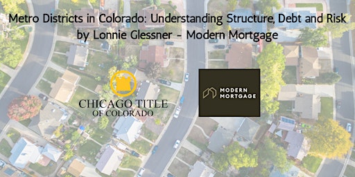 Metro Districts in Colorado: Understanding Structure, Debt and Risk VIRTUAL primary image