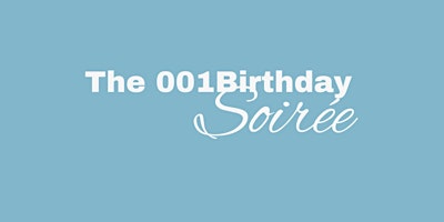 Imagem principal do evento The 001 Birthday Soirée
