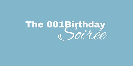 The 001 Birthday Soirée