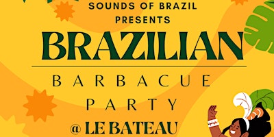 Primaire afbeelding van Sounds of Brazil  Barbacue event @Le bateau