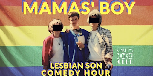 Imagem principal do evento PAT MOORE - Mamas' Boy - Lesbian Son Comedy Hour