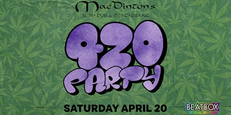 420 Party at MacDinton's Soho!