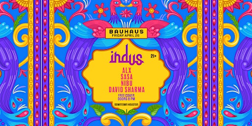 Hauptbild für INDUS | (Doors Open 8PM) @ Bauhaus Houston