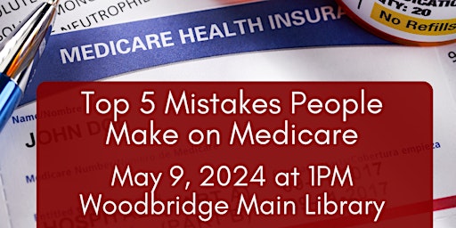 Imagem principal do evento Top 5 Mistakes People Make on Medicare