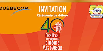 Primaire afbeelding van Invitation à la cérémonie de clôture du 40e Festival international de cinéma Vues d'Afrique