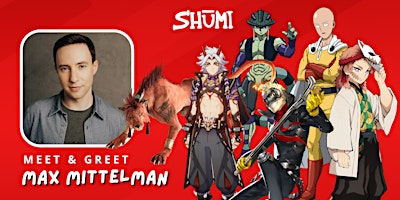 Imagem principal do evento Meet & Greet with Max Mittelman, Voice of Saitama in One Punch Man, Ryuji in PERSONA 5 , and more!