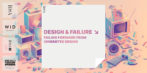Imagem principal do evento Failing Forward from Unwanted Design
