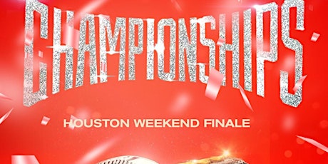 CHAMPIONSHIPS: HOUSTON EDITION