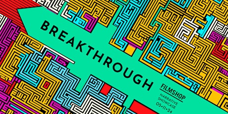 Filmshop Breakthrough 2024 - Narrative Showcase