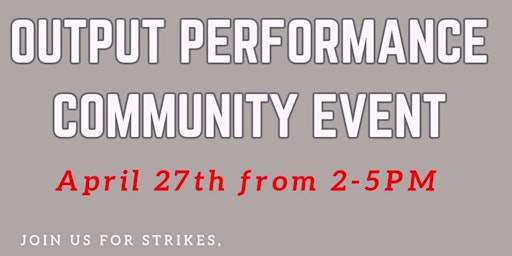 Image principale de Output Performance Community Event