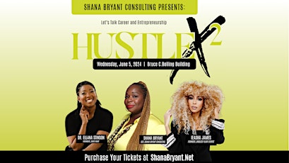 HUSTLEx2 Women's Career and Entrepreneurship Series Quarter 2