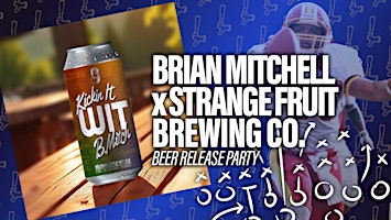 Brian Mitchell x Strange Fruit Brewing Release Party @ Tap99 primary image