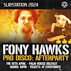 Fony Hawks - Pro Disco at The Palm House Belfast 19/4/24