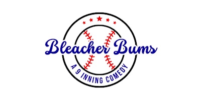 Imagem principal do evento Bleacher Bums, A 9-Inning Comedy