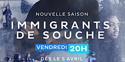 Imagen principal de Soirée TV5 -  projection de la série immigrants de souche + cocktail