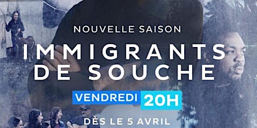 Hauptbild für Soirée TV5 -  projection de la série immigrants de souche + cocktail