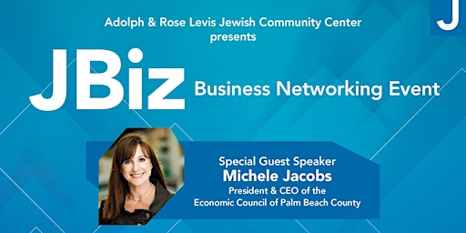 Image principale de Adolph & Rose Levis JCC presents JBiz, A Business Networking Event Series