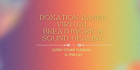 Donation-Based Virtual Breathwork & Sound Healing