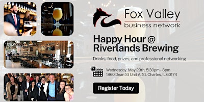 Imagem principal do evento Fox Valley Business Network: Happy Hour @ Riverlands Brewing (May 29th)