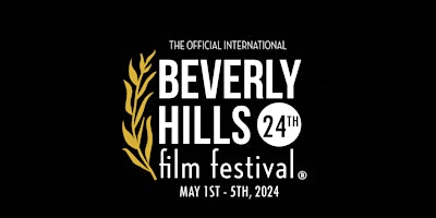 Hauptbild für Beverly Hills Film Festival | Friday