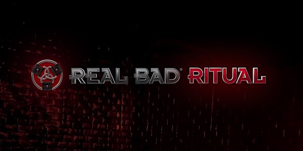 REAL BAD: RITUAL