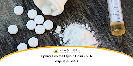 Updates on the Opioid Crisis - SOR
