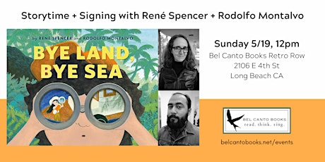 Storytime + Signing with René Spencer + Rodolfo Montalvo, BYE LAND, BYE SEA