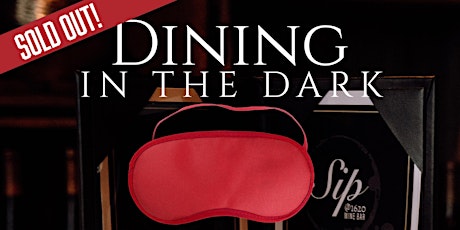 Dining in the Dark at Sip at 1620 Wine Bar