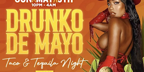 DRUNKO DE MAYO: Taco & Tequila Night