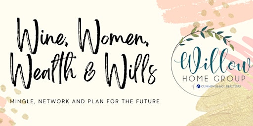 Wine, Women, Wealth and Wills primary image