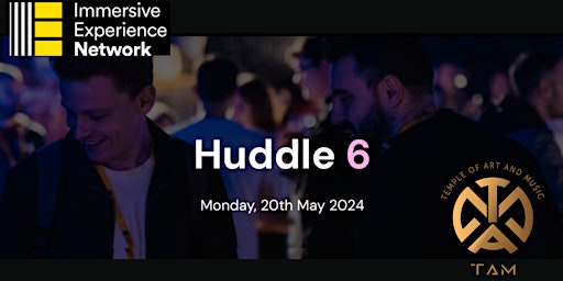 Image principale de Immersive Experience Network - Huddle 6