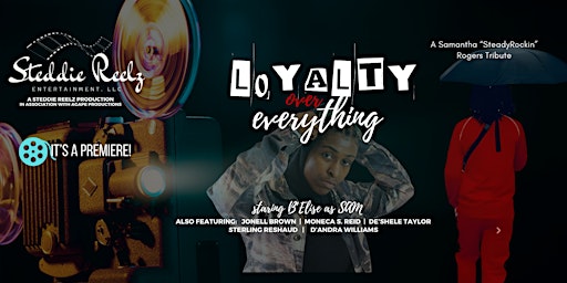 Image principale de "LOYALTY OVER EVERYTHING" Premiere- DONATIONS ONLY