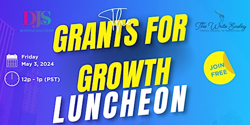 Grants for Growth: Strategies for Securing Grants primary image