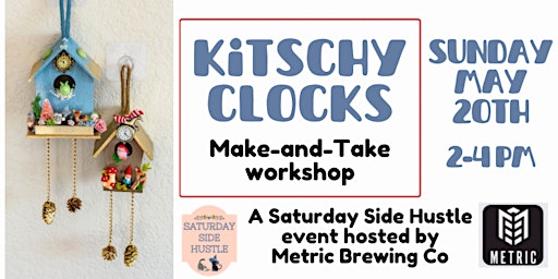 Imagem principal do evento Kitschy Clocks Make & Take workshop @ Metric Brewing