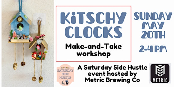 Kitschy Clocks Make & Take workshop @ Metric Brewing