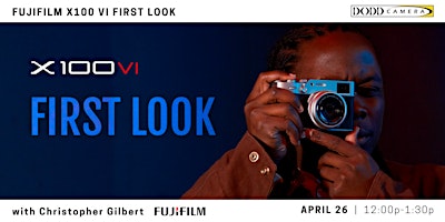 Primaire afbeelding van Fujifilm X100 VI First Look with Christopher Gilbert