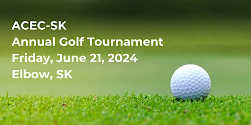Image principale de ACEC-SK Golf Tournament & Annual General Meeting
