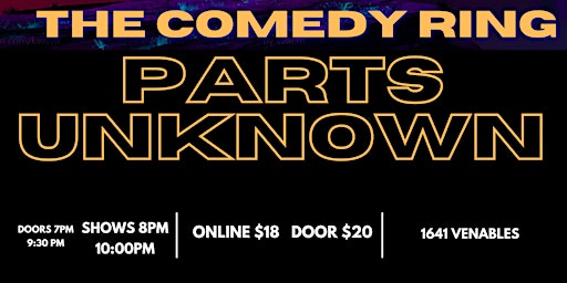 Primaire afbeelding van Parts Unknown  LIVE STAND UP COMEDY Friday April 19th 10pm