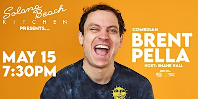 Primaire afbeelding van Comedy Night with Brent Pella at Solana Beach Kitchen!
