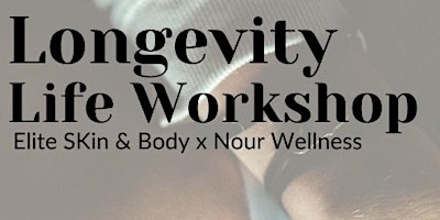Longevity Life Wellness Workshop primary image